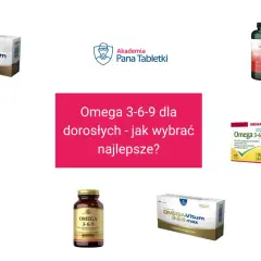 Różne preparaty z kwasami omega-3 6 9 jakie wybrać? Na zdjęciu suplementy diety dla dorosłych.