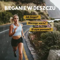 Kobieta biegnie w deszczu po mokrej drodze. Napis "Bieganie w deszczu" i pytania: "Jak biegać?", "Dlaczego warto?", "O czym pamiętać?".