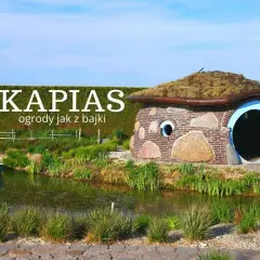 Ogrody Kapias jak z bajki. Sprawdź ogrody kapias cena biletu i zanurz się w magicznym świecie.