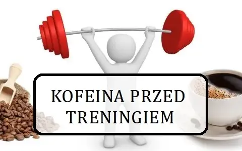 Kofeina przed treningiem: Dawkowanie, timing, źródła. Maksymalizuj efekty!