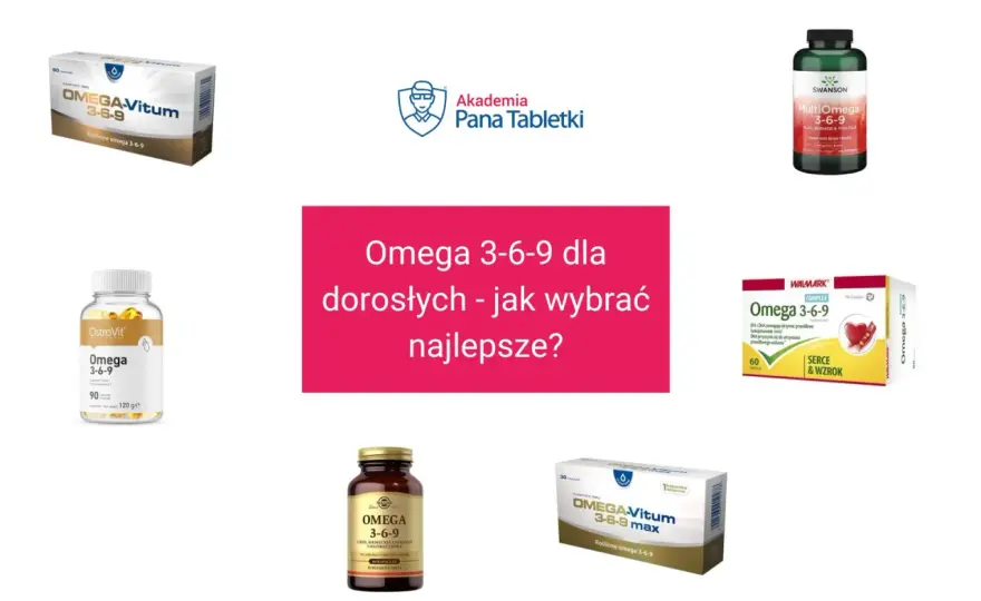 Omega 3-6-9 czy omega-3 - Co wybrać i jak czytać skład?