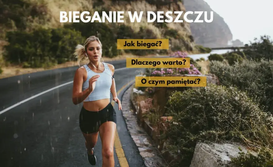 Bieganie w deszczu - Jak trenować komfortowo i bez ryzyka?