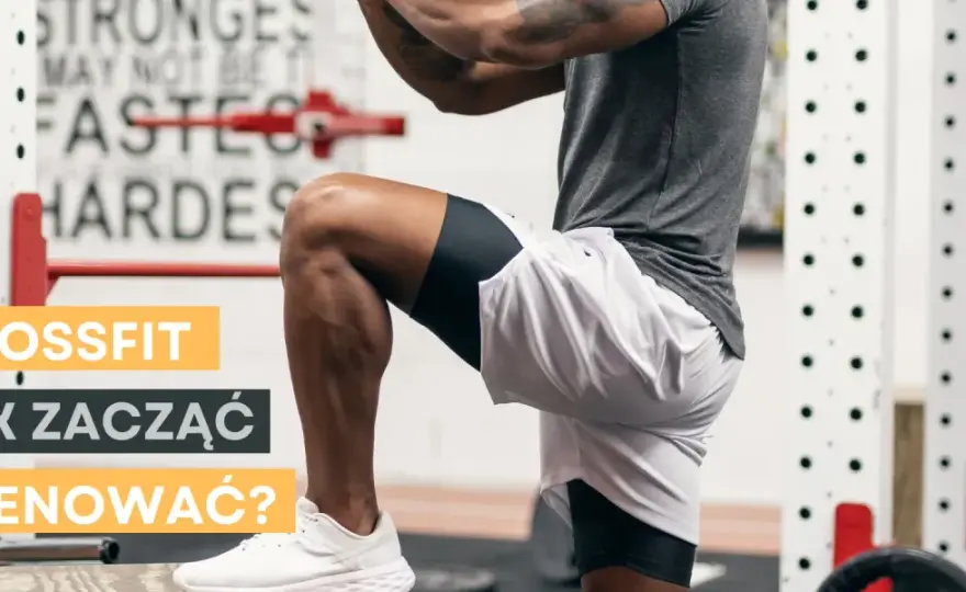 Jak ułożyć trening CrossFit? Kompletny poradnik dla każdego