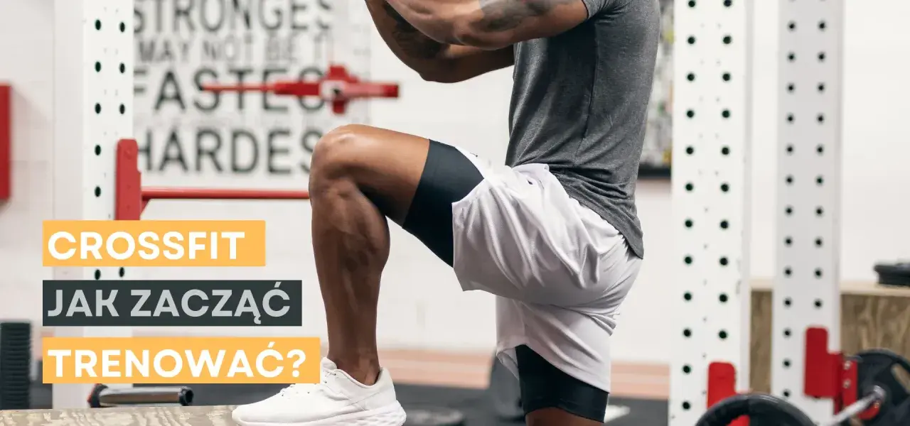 Jak ułożyć trening CrossFit? Kompletny poradnik dla każdego